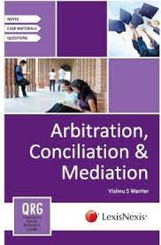 Quick Reference Guide on Arbitration, Conciliation and Mediation